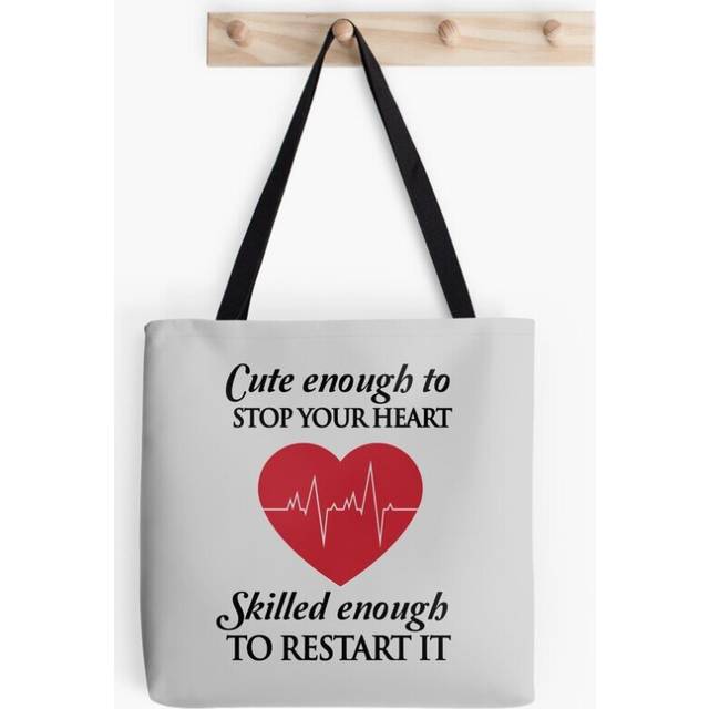 Tote Bags Nurses: Cute enough to stop your heart. Skilled enough to restart it Grocery for School Library Gym
