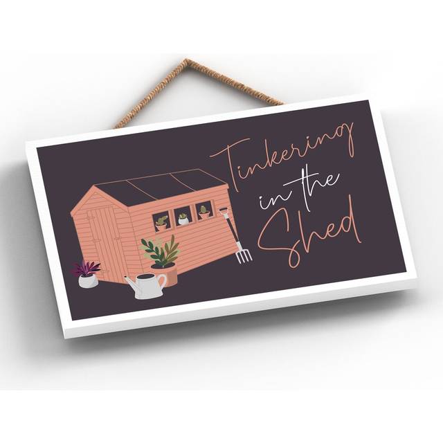 Garden Tinkering In The Shed Signs and Plaques (12cm H X 18.5cm W X 0.9cm D)