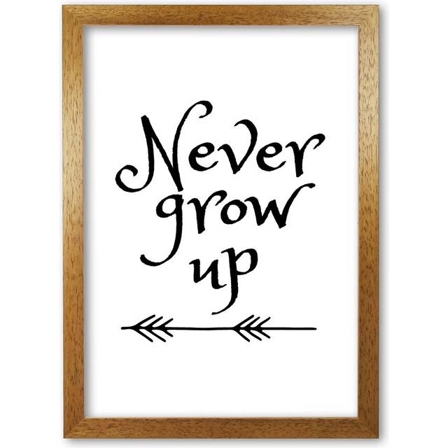 'Never Grow Up' Textual Art in Black - Honey Oak Frame (30 cm H x 21 cm W x 5 cm D)