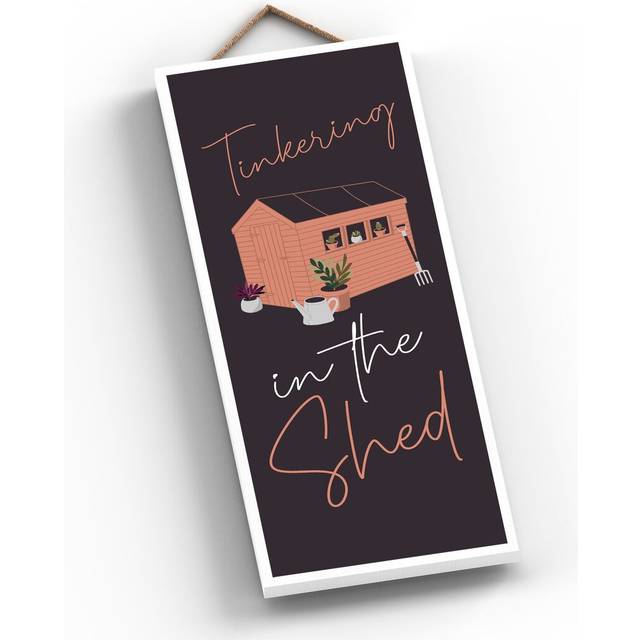 Garden Tinkering In The Shed Signs and Plaques (30cm H X 12cm W X 0.9cm D)
