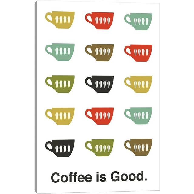 Coffee is Good by Benton Park Prints - Graphic Art Print on Canvas - Wrapped Canvas (66.04cm H x 45.72cm W x 3.81cm D)