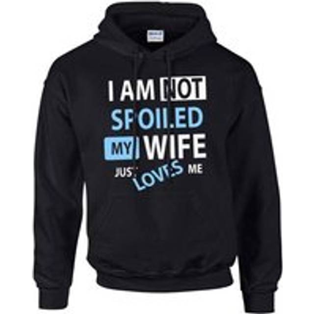 I'm Not Spoiled My Wife Just Loves Me Hoodie - Black - XXL