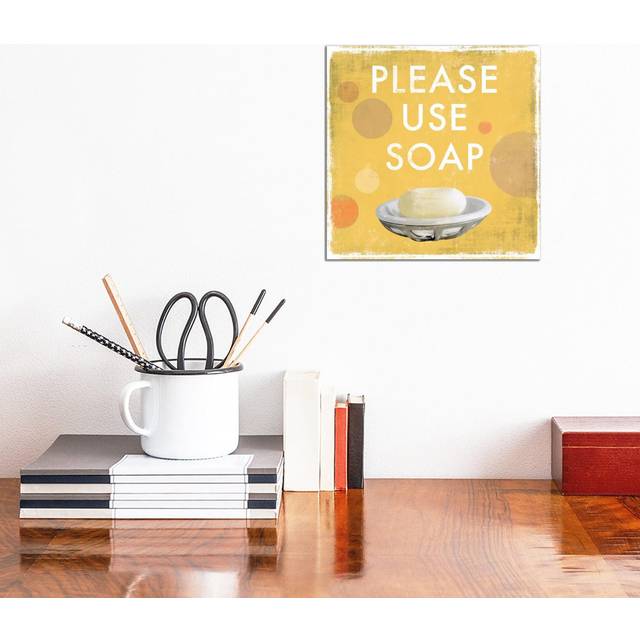 Please Use Soap by Drako Fontaine - Wrapped Canvas Art Prints (30.48cm H x 30.48cm W)