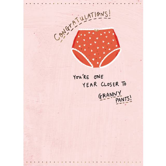 One Year Closer To Granny Pants Funny Birthday Greeting Card LMAO Humour Cards