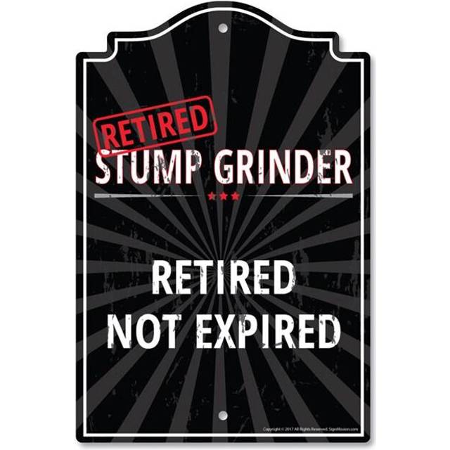 SignMission P-812-RET-Stump-Grinder 8 x 12 in. Plastic Sign - Retired Stump Grinder