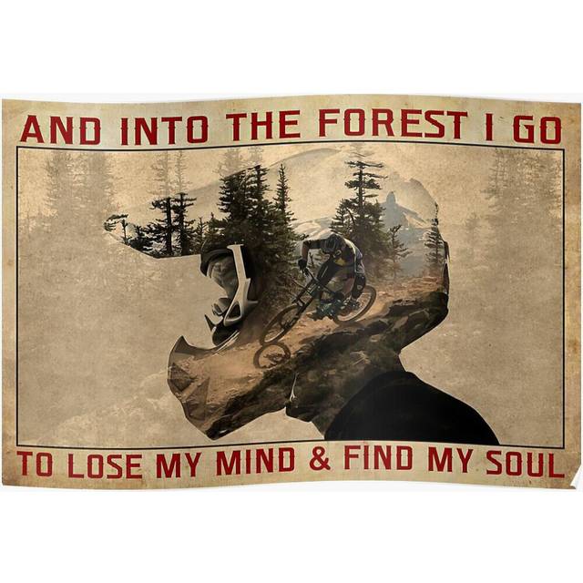 Posters And Into The Forest I Go To Lose My Mind And Find My Soul - Mountain Biking MTB 16x20 inch or 20x20 inch Wall Art Soccer Print