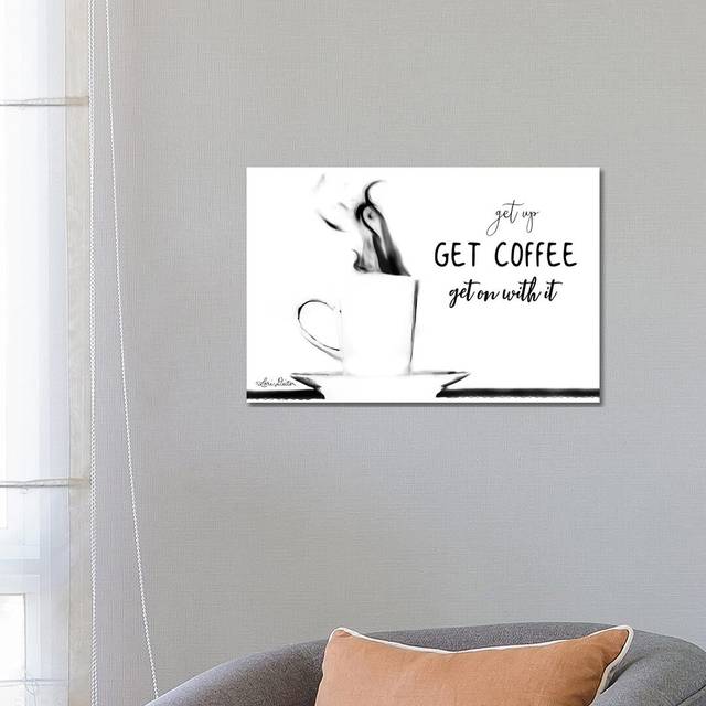 Get Coffee by Lori Deiter - Wrapped Canvas Graphic Art (66.04 cm H x 45.72 cm W x 3.175 cm D)