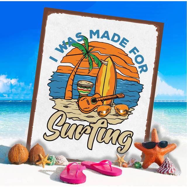 I Was Made For Surfing Beach Sea - Metal Wall Sign Plaque - Blue;White;Orange (40cm H x 28cm W)