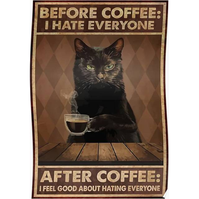 Posters Cat Before Coffee After Coffee I Feel Good Abouting Everyone 16x20 inch or 20x20 inch Wall Art Soccer Print