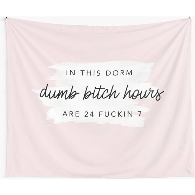 Tapestry 60x50inch Custom In this dorm, dumb bitch hours are 24 fuckin 7 Wall Hanging Art DÃ©cor Living Room