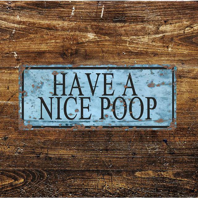 Have A Nice Poop Toilet - Metal Sign Plaque - Black;White (40cm H x 80cm W)