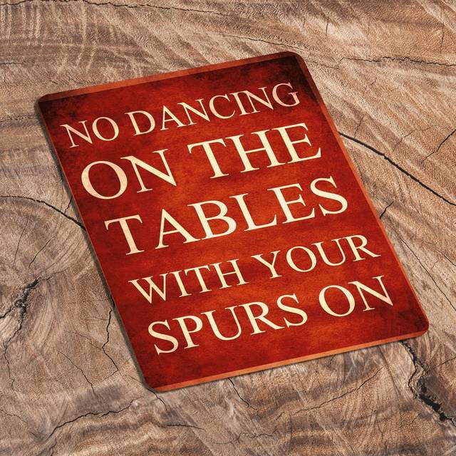 Hrihaan No Dancing On The Tables With Your Spurs Metal Sign - Red (25cm H x 20cm W)