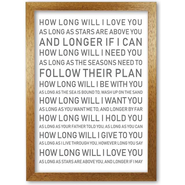 'How Long Will I Love You' Textual Art in White/Grey - Honey Oak Frame (60 cm H x 42 cm W x 5 cm D)