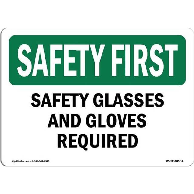 SignMission OS-SF-D-57-L-10903 OSHA Safety First Sign - Safety Glasses & Gloves Required