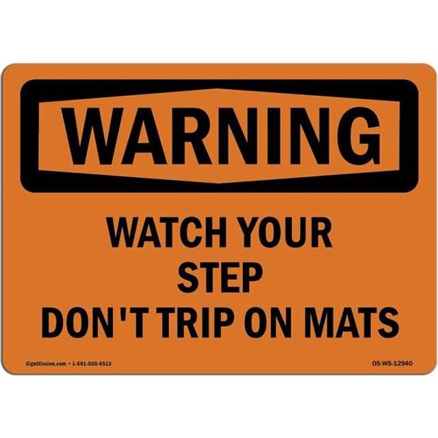 SignMission OS-WS-D-35-L-12940 OSHA Warning Sign - Watch Your Step Dont Trip on Mats