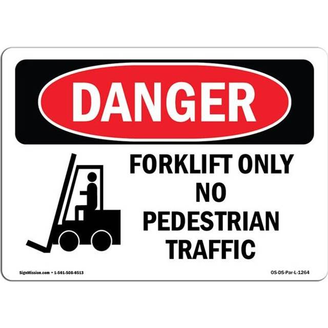 SignMission OS-DS-P-1824-L-1264 OSHA Danger Sign - Forklift Only No Pedestrian Traffic
