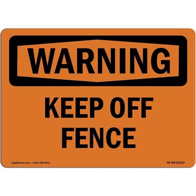 SignMission OS-WS-P-1014-L-12214 OSHA Warning Sign - Keep Off Fence