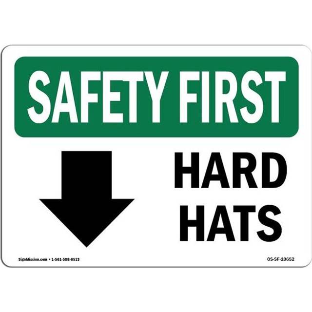 SignMission OS-SF-D-35-L-10652 OSHA Safety First Sign - Hard Hats with Down Arrow with Symbol