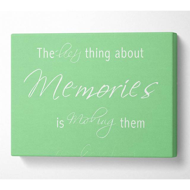 Love Quote The Best Thing About Memories 2 Green - Wrapped Canvas Art Prints - Multicolour (35.6cm H x 50.8cm W x 10cm D)