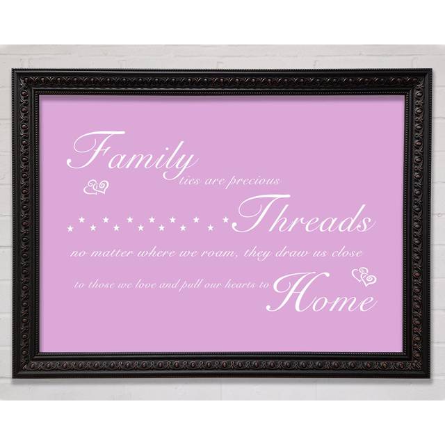 Family Ties Are Precious - Picture Frame Typography on Canvas - Walnut Framed Paper (84.1cm H x 118.9cm W x 3cm D)