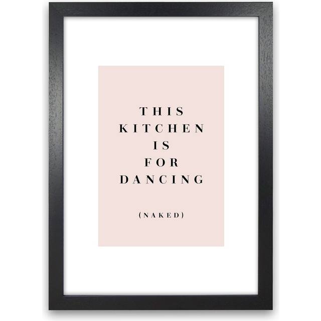 This Kitchen Is for Dancing Naked - Typography Print on Paper - Black Frame (33.7cm H x 25cm W x 3cm D)