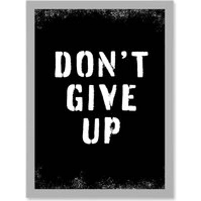 Work Out Inspiration Don't Give Up Gym Motivation Living Room Aesthetic Artwork Framed Wall Art Print A4 - Grey - One Size