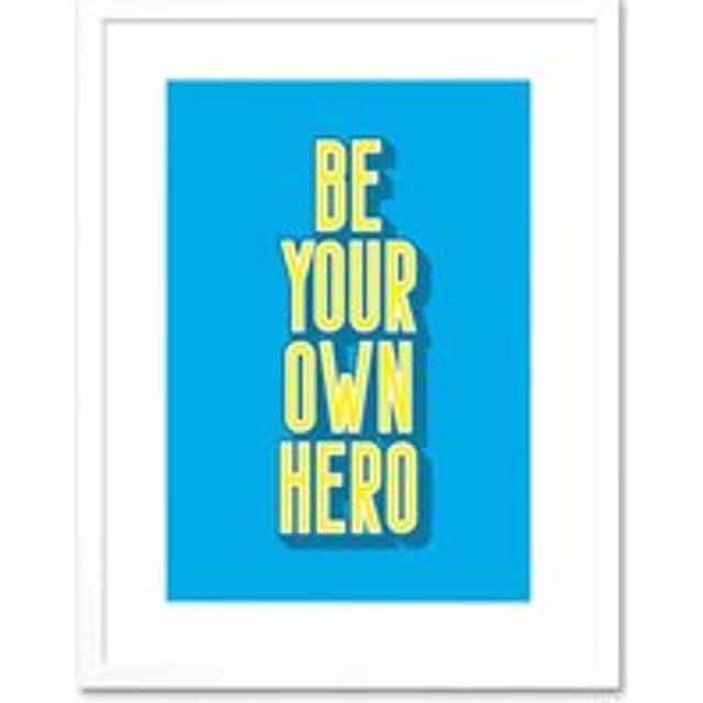 Wall Art Print Bright Motivation Be Your Own Hero Framed - White - W7 inch x H9 inch