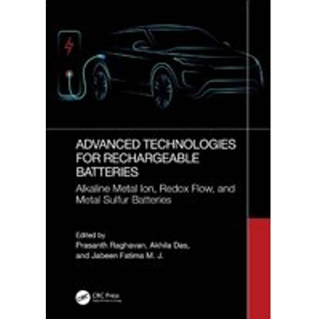 Advanced Technologies for Rechargeable Batteries Alkaline Metal Ion Redox Flow and Metal Sulfur Batteries