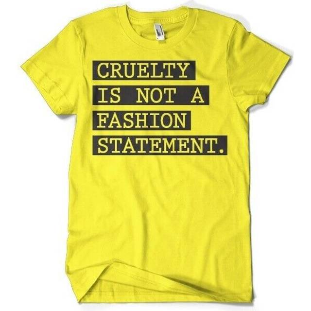 Hybris cruelty is not a fashion statement t-shirt yellow