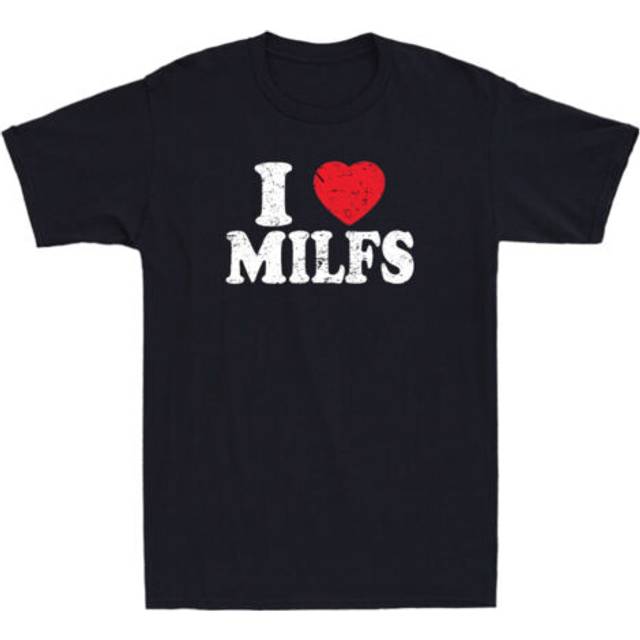 I love milfs funny men's t shirt - rude offensive gift mum i'd like to fk tee
