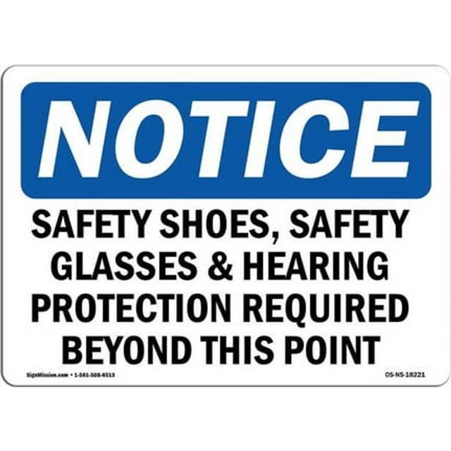 SignMission OS-NS-D-710-L-18221 Notice Safety Shoes, Safety Glasses & Hearing Protection OSHA Sign