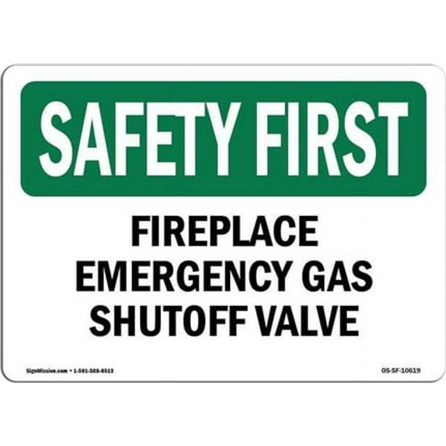 SignMission OS-SF-A-710-L-10619 7 x 10 in. OSHA Safety First Sign - Fireplace Emergency Gas Shutoff Valve