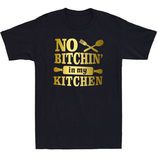 No bitchin' in my kitchen funny kitchen grilling golden print men's t-shirt