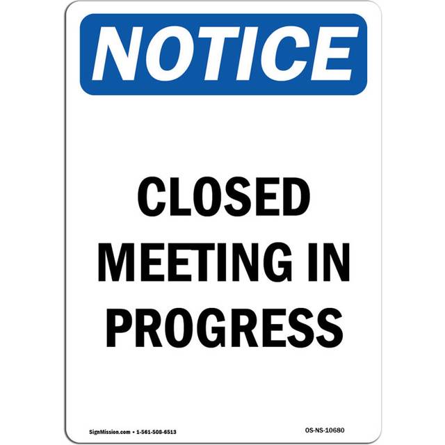 SignMission OS-NS-A-1218-V-10680 12 x 18 in. OSHA Notice Sign - Closed Meeting in Progress