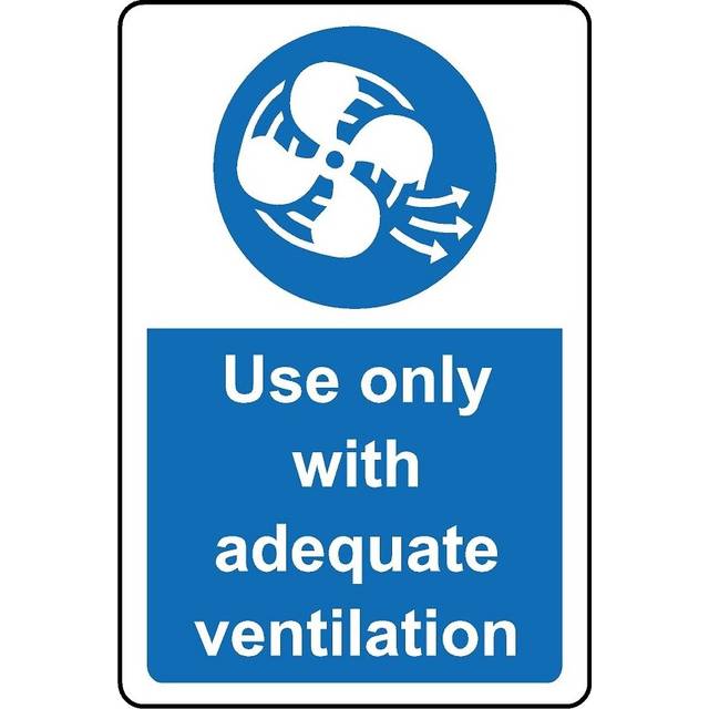 Use only with adequate ventilation safety sign - 1mm Plastic sign - 300mm x 200mm
