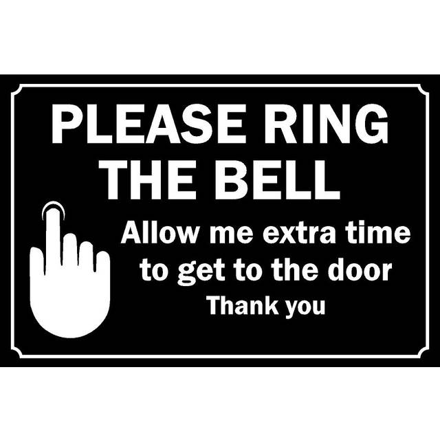 Please ring the bell allow me extra time to get to the door safety sign - 3mm Aluminium sign - 300mm x 200mm