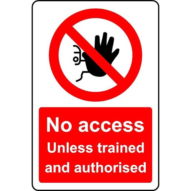 No access unless trained and authorised safety sign - 3mm Aluminium sign - 300mm x 200mm