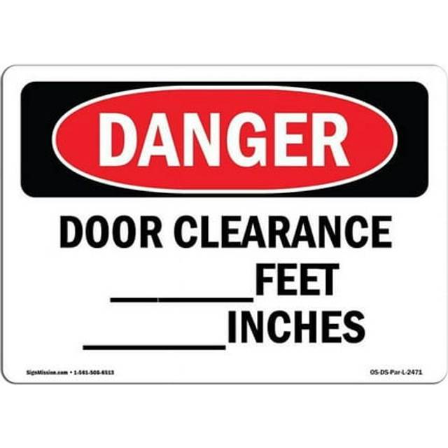 SignMission OS-DS-A-1218-L-2471 12 x 18 in. OSHA Danger Sign - Door Clearance Feet Inches