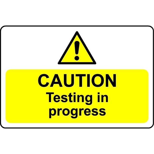 Caution testing in progress safety sign - Self adhesive sticker - 400mm x 300mm