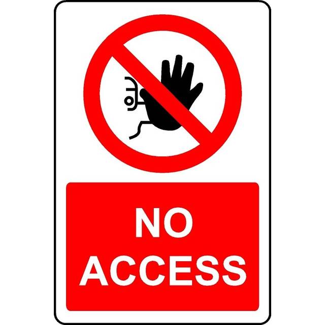 No access safety sign - 3mm Aluminium sign - 200mm x 150mm