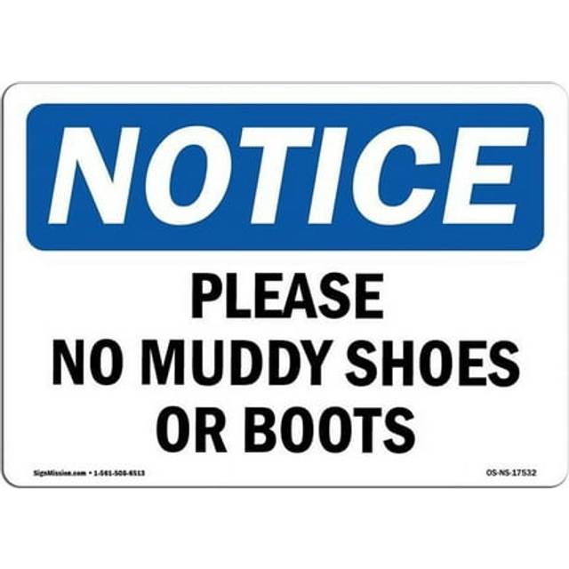 SignMission OS-NS-A-710-L-17532 7 x 10 in. OSHA Notice Sign - Please No Muddy Shoes or Boots