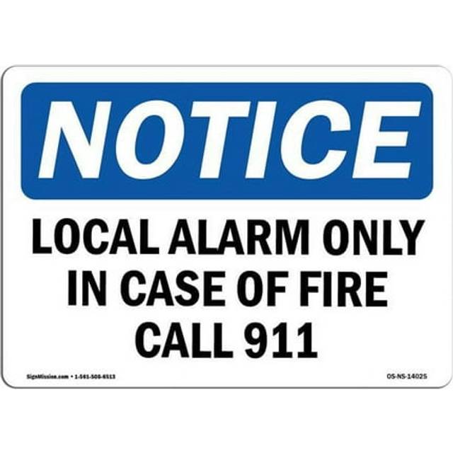SignMission OS-NS-D-35-L-14025 OSHA Notice Sign - Local Alarm Only in Case of Fire Call 911