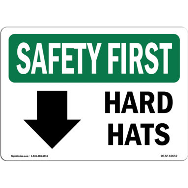 SignMission OS-SF-A-1218-L-10652 12 x 18 in. OSHA Safety First Sign - Hard Hats with Down Arrow with Symbol