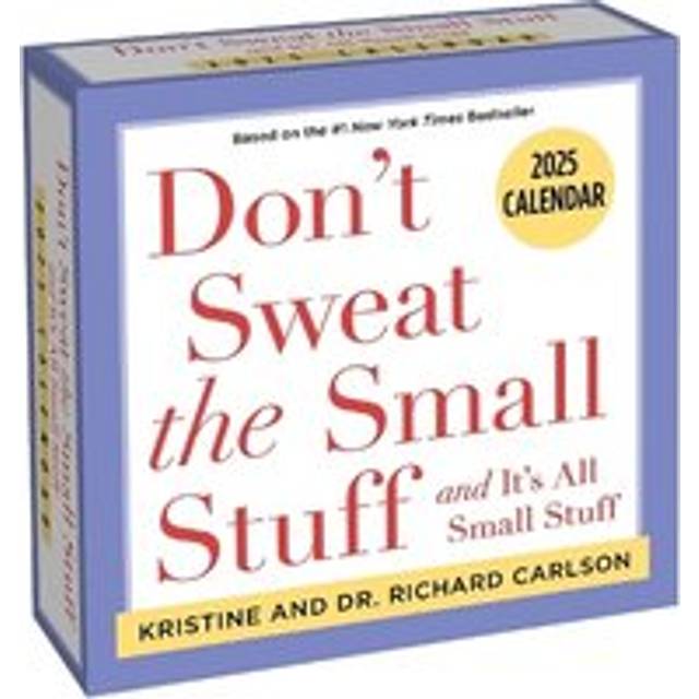 Don't Sweat The Small Stuff Desk Calendar 2025