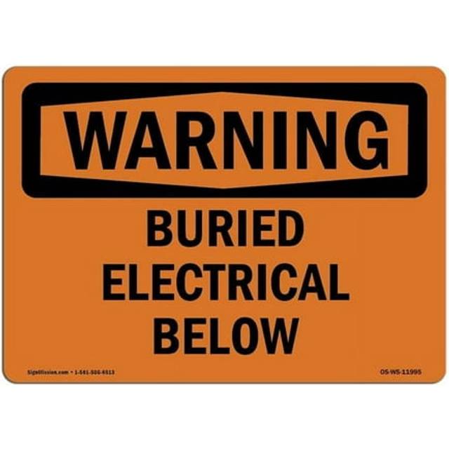 SignMission OS-WS-A-710-L-11995 7 x 10 in. OSHA Warning Sign - Buried Electrical Below