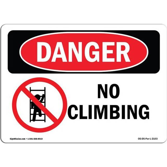 SignMission OS-DS-A-1014-L-2103 10 x 14 in. OSHA Danger Sign - No Climbing