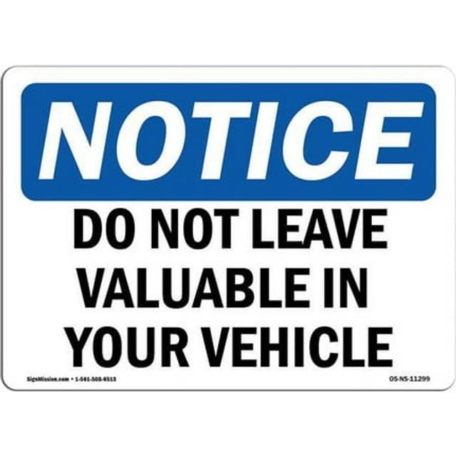 SignMission OS-NS-D-1014-L-11299 OSHA Notice Sign - Do Not Leave Valuables in Your Vehicle