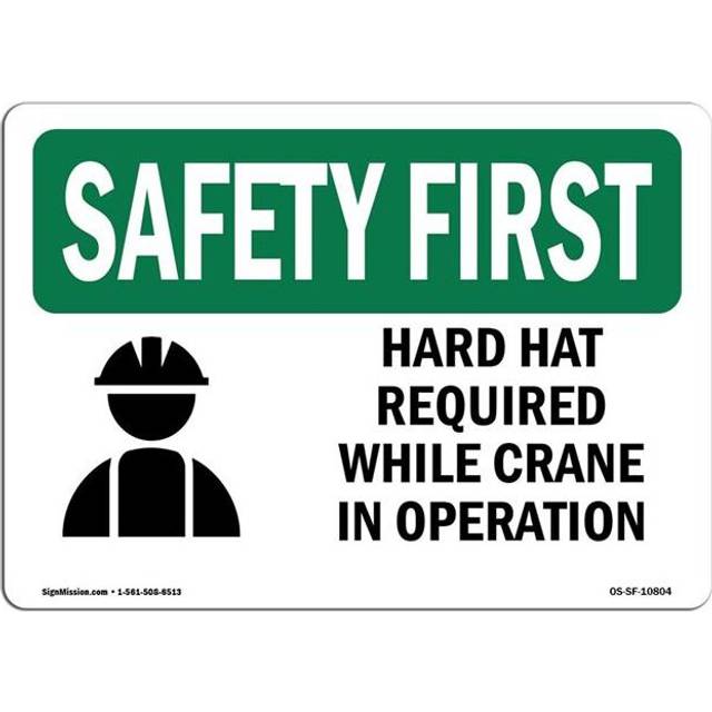 SignMission OS-SF-A-1014-L-10804 10 x 14 in. OSHA Safety First Sign - Hard Hat Required Crane Operation