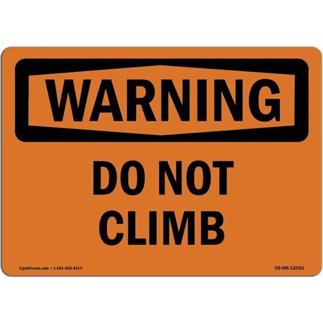 SignMission OS-WS-D-35-L-12051 OSHA Warning Sign - Do Not Climb