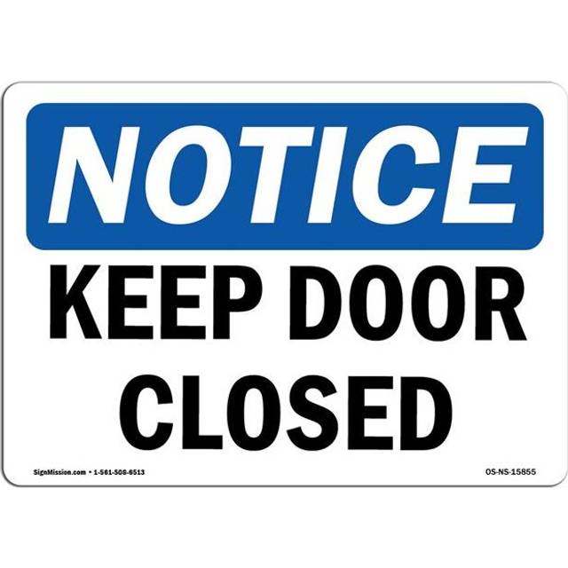 SignMission OS-NS-P-1014-L-15855 OSHA Notice Sign - Keep Door Closed